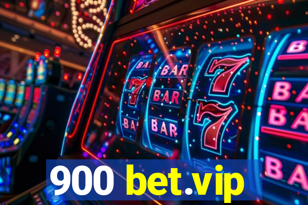 900 bet.vip